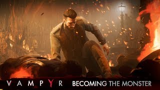 Vampyr - 'Becoming the Monster' Gameplay Trailer