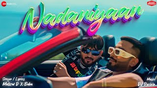 Nadaniyaan – Mellow D x Baba @ DJ Ruchir Video HD