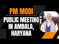 PM Modi Live | Public meeting in Ambala, Haryana | Lok Sabha Election 2024 | News9