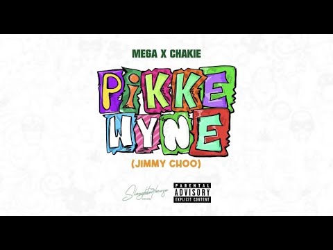 Mega & Chakie - Pikkewyne ( Jimmy Choo ) Official Audio