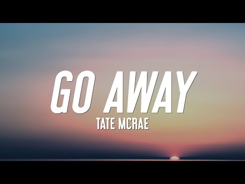 Tate McRae - Go Away (Lyrics)