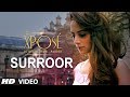 The Xposé: Surroor Full Video Song | Himesh Reshammiya, Yo Yo Honey Singh