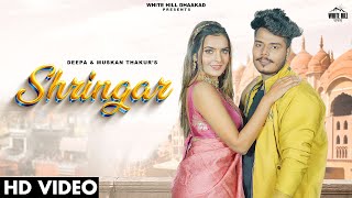 Shringar ~ Deepa & Muskan Thakur Video HD