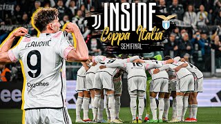 INSIDE JUVENTUS 2-0 LAZIO | First Leg COPPA ITALIA SEMIFINAL | BEHIND THE SCENES