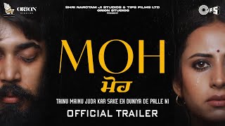 Moh Punjabi Movie (2022) Official Trailer Video HD