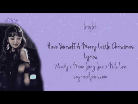 Have Yourself A Merry Little Christmas Wendy x Moon Jung Jae x Nile Lee Lyrics