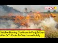 Farm Fire Continues In Punjab | Pollution Chokes Delhi | NewsX