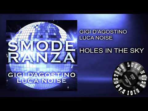 Gigi D’Agostino & Luca Noise - Holes In The Sky [ From the album SMODERANZA ]