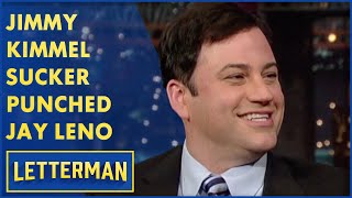 Jimmy Kimmel Sucker-Punched Jay Leno | Letterman