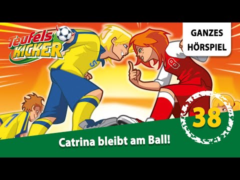 Teufelskicker Folge 38: Catrina bleibt am Ball | Ganzes Hörspiel des Monats Juli 2023