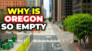 Why Oregon is VASTLY Emptier Than Washington