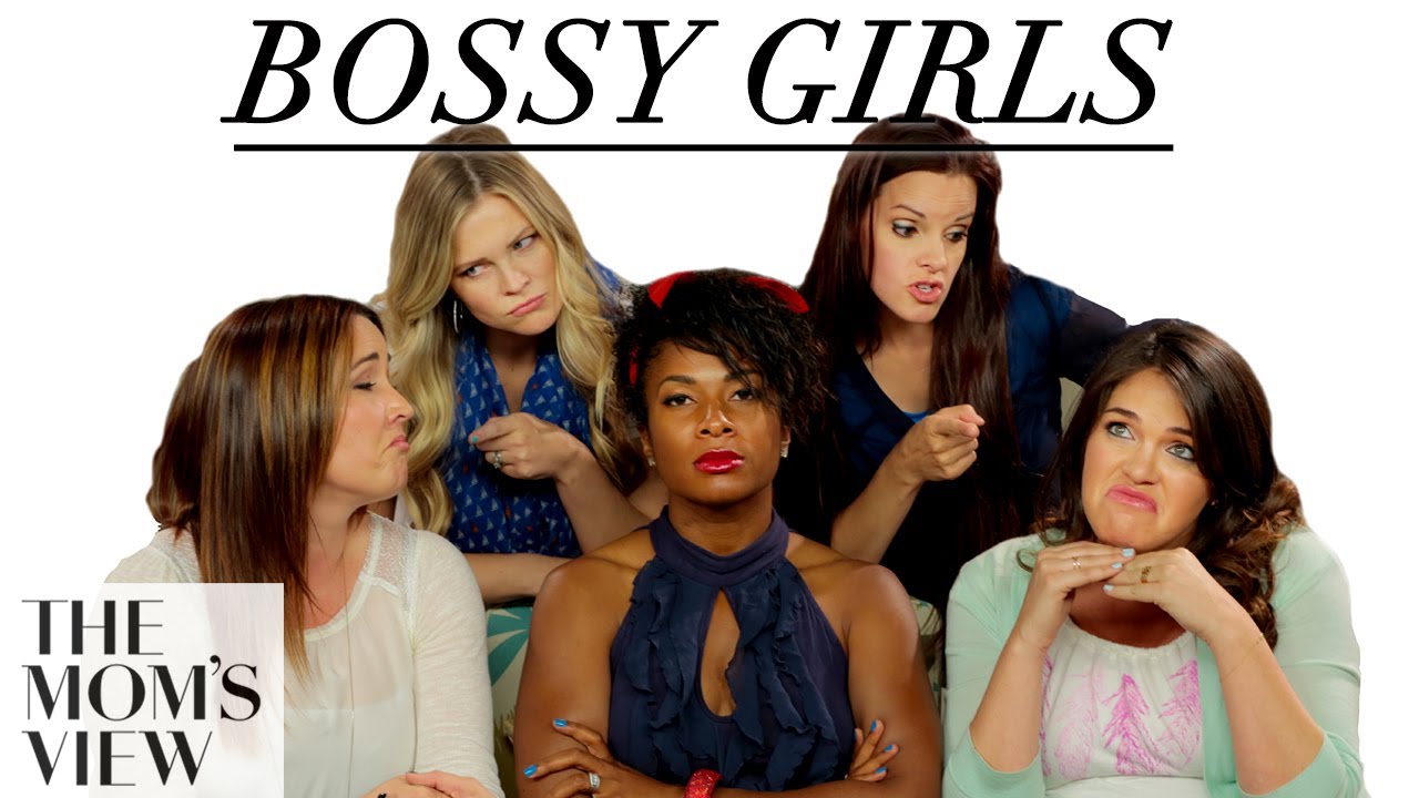 Bossy Girls The Mom S View Youtube