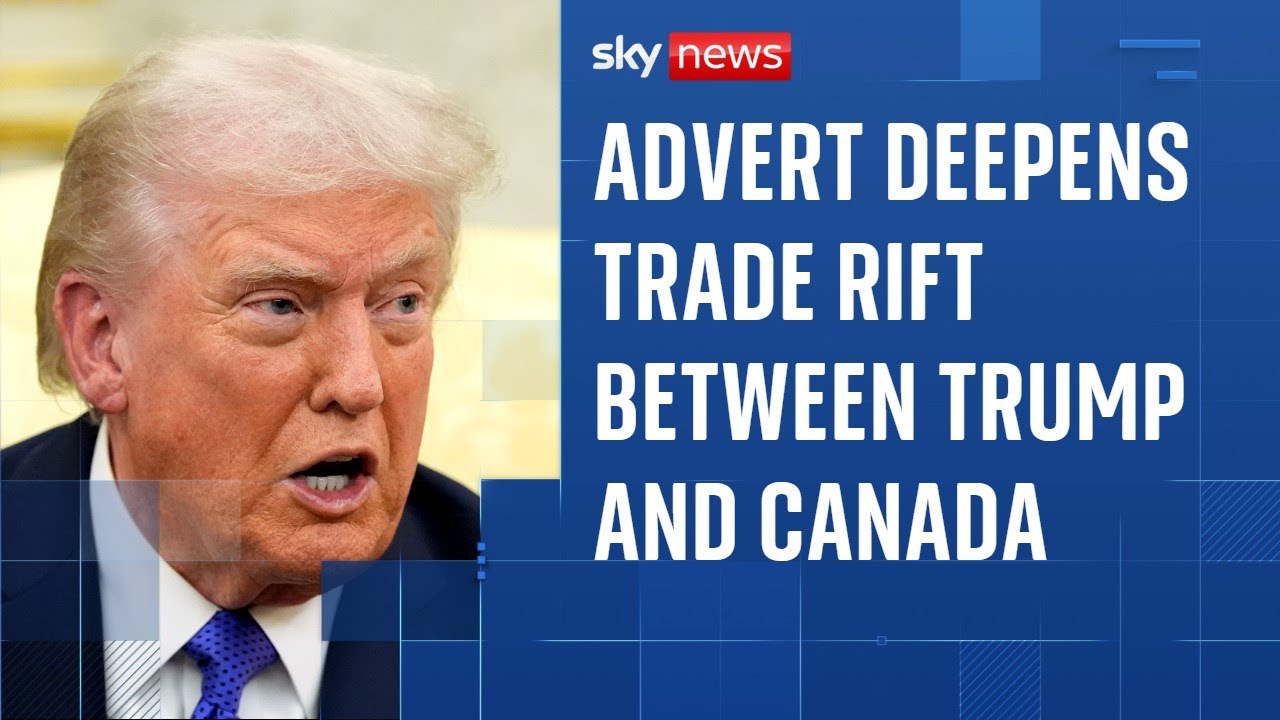 Trump says he's ending 'all trade negotiations' with Canada after TV advert