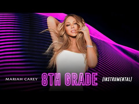 Mariah Carey - 8th Grade (Instrumental W/ BV and Lyrics)