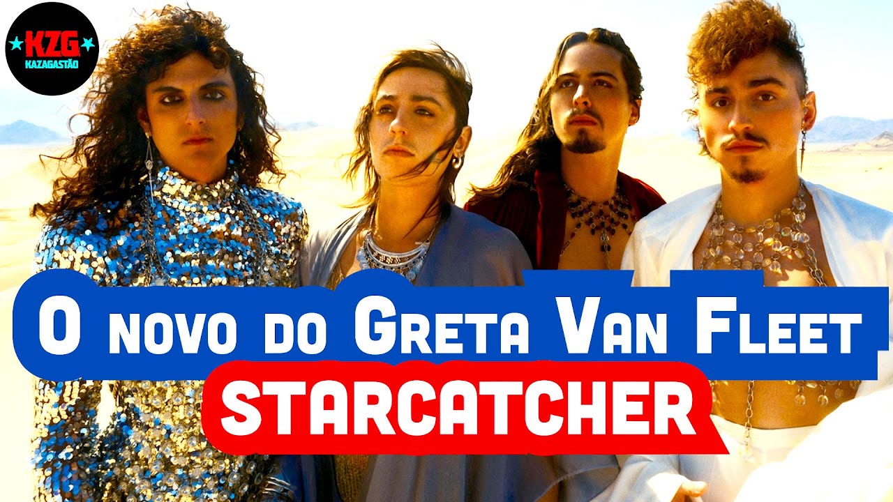 GRETA VAN FLEET - "STARCATCHER" ⭐️ Analisado por Gastão Moreira ⭐️