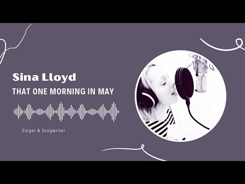 THAT ONE MORNING IN MAY - (Original Song)