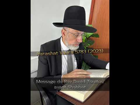 Parashat Vaera 2023… Message du Rav avant Shabbat