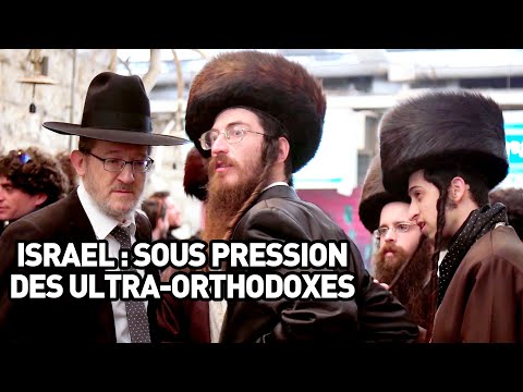 ISRAEL : SOUS LA PRESSION DES ULTRA-ORTHODOXES