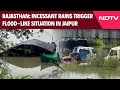 Rajasthan Rain News | Incessant Rainfall Triggers Flood-Like Situation In Jaipur