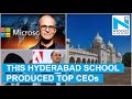 Hyd School produced CEOs of Microsoft, Adobe, Mastercard