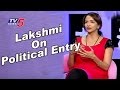 Manchu Lakshmi reacts to question on her political entry