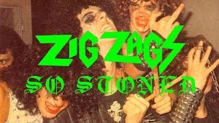 Zig Zags "So Stoned" (Official Music Video)