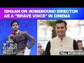 Ishaan Khatter Interview: Homebound Couldnt Exist Without Janhvi-Vishal Jethwa