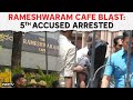 Rameshwaram Cafe Blast Case | Another Arrest In Rameshwaram Cafe Blast Case, 5 In Custody So Far