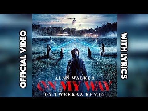 Alan Walker, Sabrina Carpenter & Farruko - On My Way (Da Tweekaz Remix) (Official Video with Lyrics)