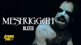MESHUGGAH - Bleed