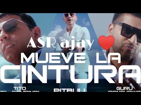 Pitbull ft.Tito El Bambino & Guru Randhawa,, mueve la cintura ( official video) by ASR ajay ♥️ #asr