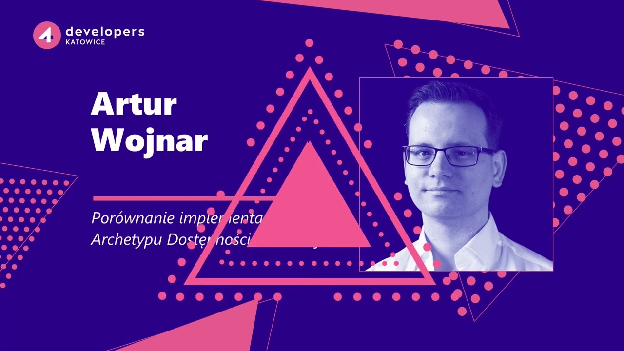 4Developers Katowice 2024: Artur Wojnar – Porównanie implementacji Archetypu Dostępności Czasowej