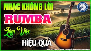 Nhạc Không Lời Buổi Sáng Làm Việc Hiệu Quả | Hòa Tấu Rumba Guitar | Nhạc Cafe Buổi Sáng