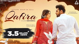Qafira ~ Afsana Khan & Saajz ft Mahira Sharma | Punjabi Song Video HD