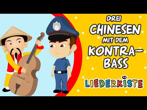 Drei Chinesen mit dem Kontrabass - Kinderlieder zum Mitsingen | Liederkiste