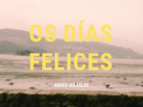 Anxo Araújo - Os días felices
