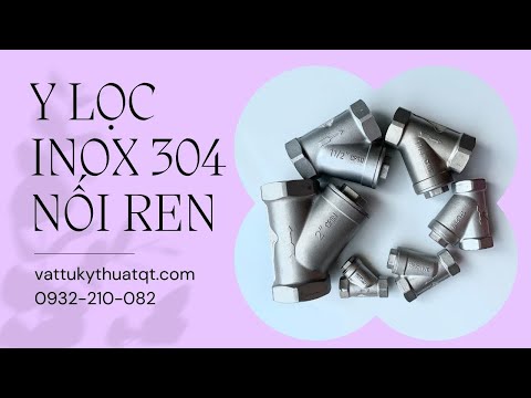 video Y Lọc Inox 304/316 Nối Ren