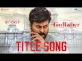God Father title song lyrical and BTS video: Chiranjeevi, Nayanthara