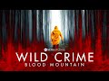 ABC News Studios’ ‘Wild Crime: Blood Mountain’ streaming on Hulu
