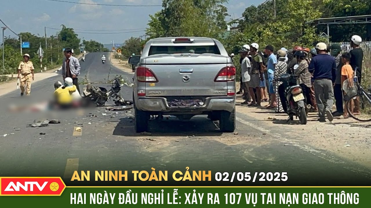 Hai ngày đầu kỳ nghỉ lễ 30/4 và 1/5, cả nước xảy ra 107 vụ tai nạn | An ninh toàn cảnh ngày 2/5