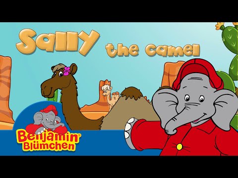 Benjamin Blümchen - Sally the Camel LIEDER FÜR KINDER mit TEXT zum Mitsingen