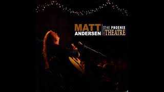 Matt Andersen - Live from The Phoenix Theatre
