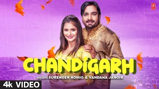 Chandigarh - Surender Romio, Vandana Jangir ft Anjali Raghav