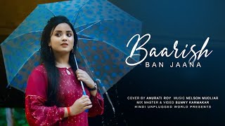 Baarish Ban Jaana (Recreate Cover) Anurati Roy Video HD