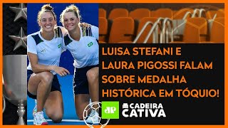 ENTREVISTA COM LUISA STEFANI E LAURA PIGOSSI, MEDALHISTAS OLÍMPICAS NO TÊNIS | CADEIRA CATIVA