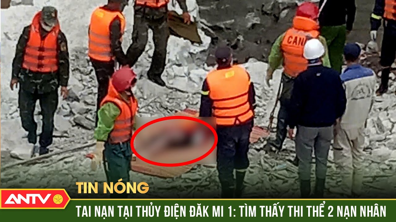 Tìm thấy thi thể 2 nạn nhân cuối cùng trong vụ tai nạn tại Thủy điện Đăk Mi 1 | ANTV