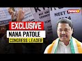 There Is No Need For NEET Exams | Nana Patole Exclusive On NewsX | NewsX