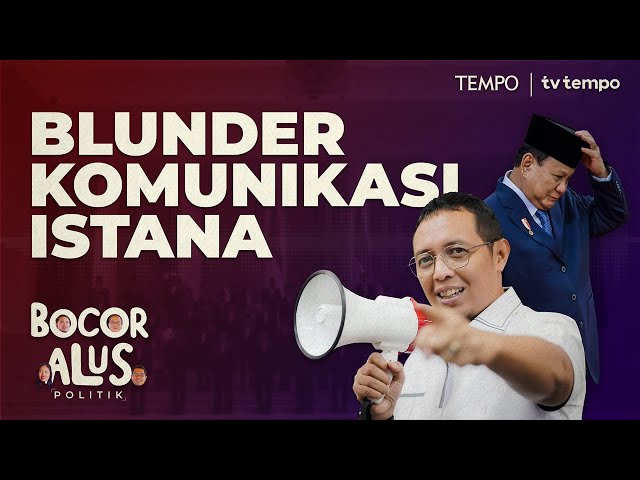 Komunikasi Buruk Presiden Prabowo dan Para Menterinya | Bocor Alus Politik