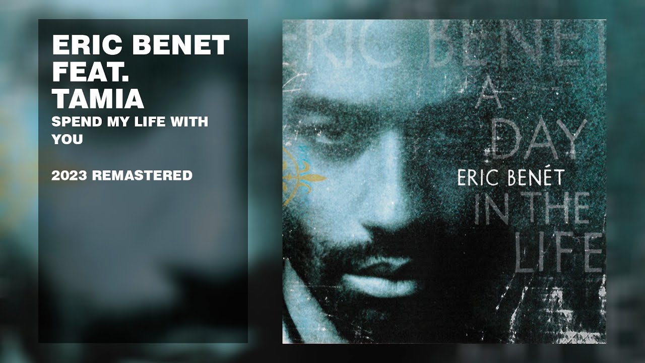 Eric Benet Feat Tamia Spend My Life With You With Lyrics Youtube