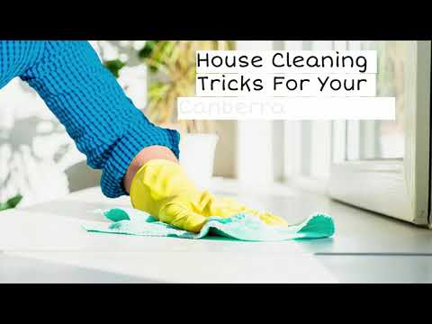 House Cleaning Tricks For Your Canberra Property